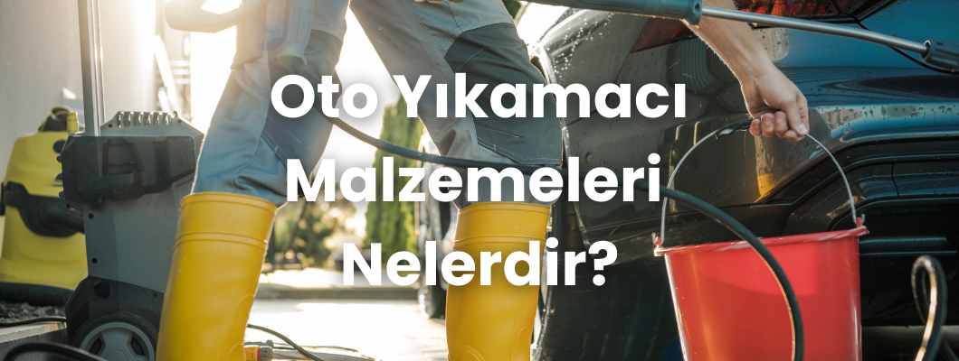 Oto Yıkamacı Malzemeleri